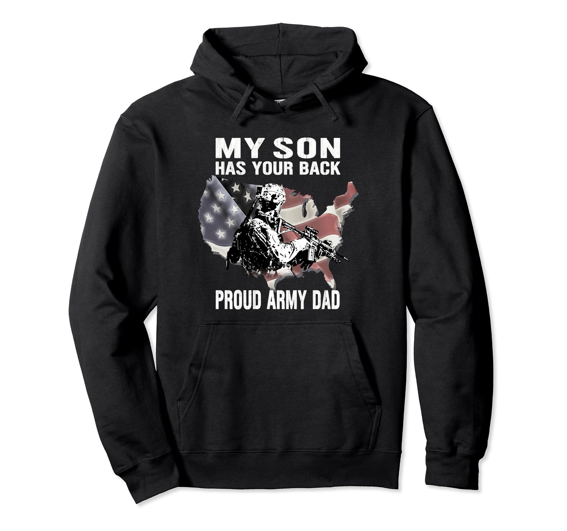 My Son Has Your Back Proud Army Dad Hoodie - Custom Art Print for Adults - T-Shirt, Sweatshirt, Hoodie