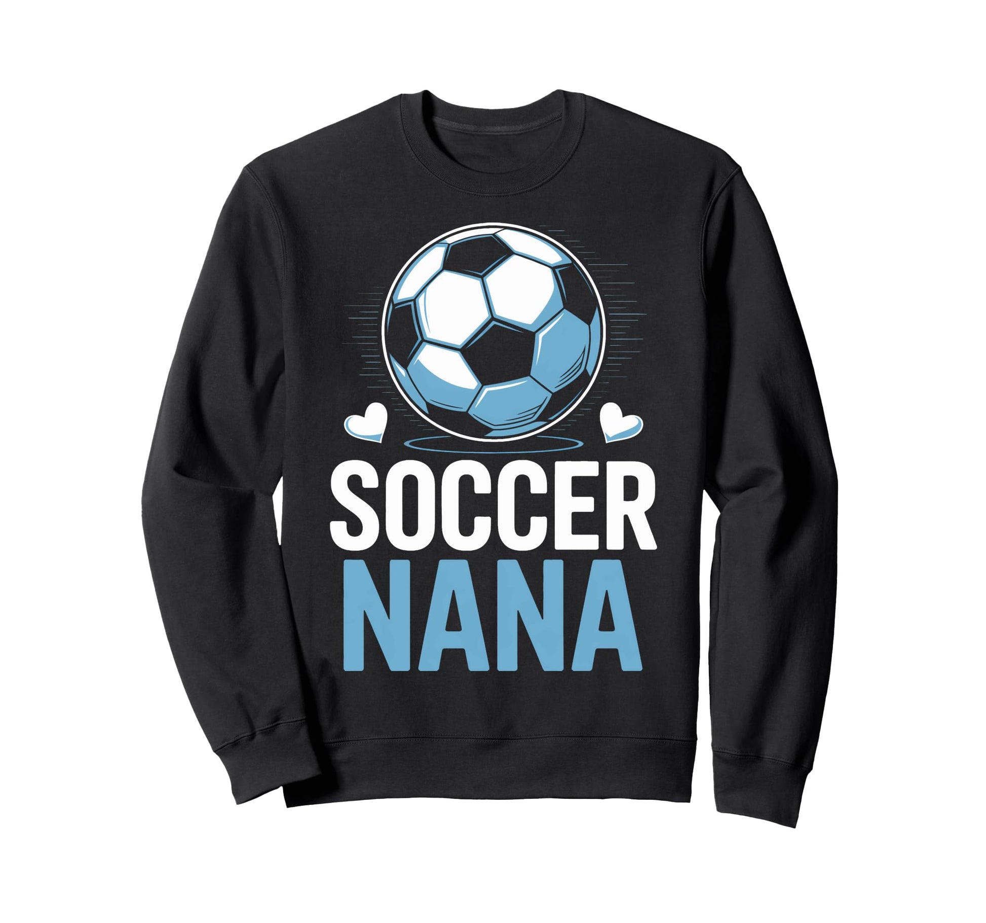 Funny Soccer Nana Yelling From Sweatshirt - Graphic Print Men Women - T-Shirt, Sweatshirt, Hoodie
