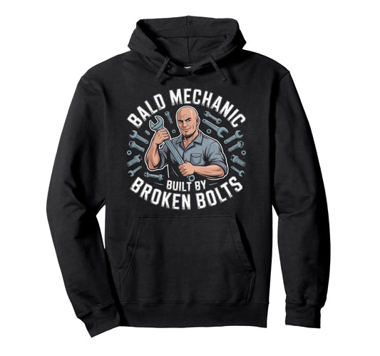 Bald Mechanic Baldy Baldness No Hair Hoodie - Novelty Apparel Unisex - T-Shirt, Sweatshirt, Hoodie
