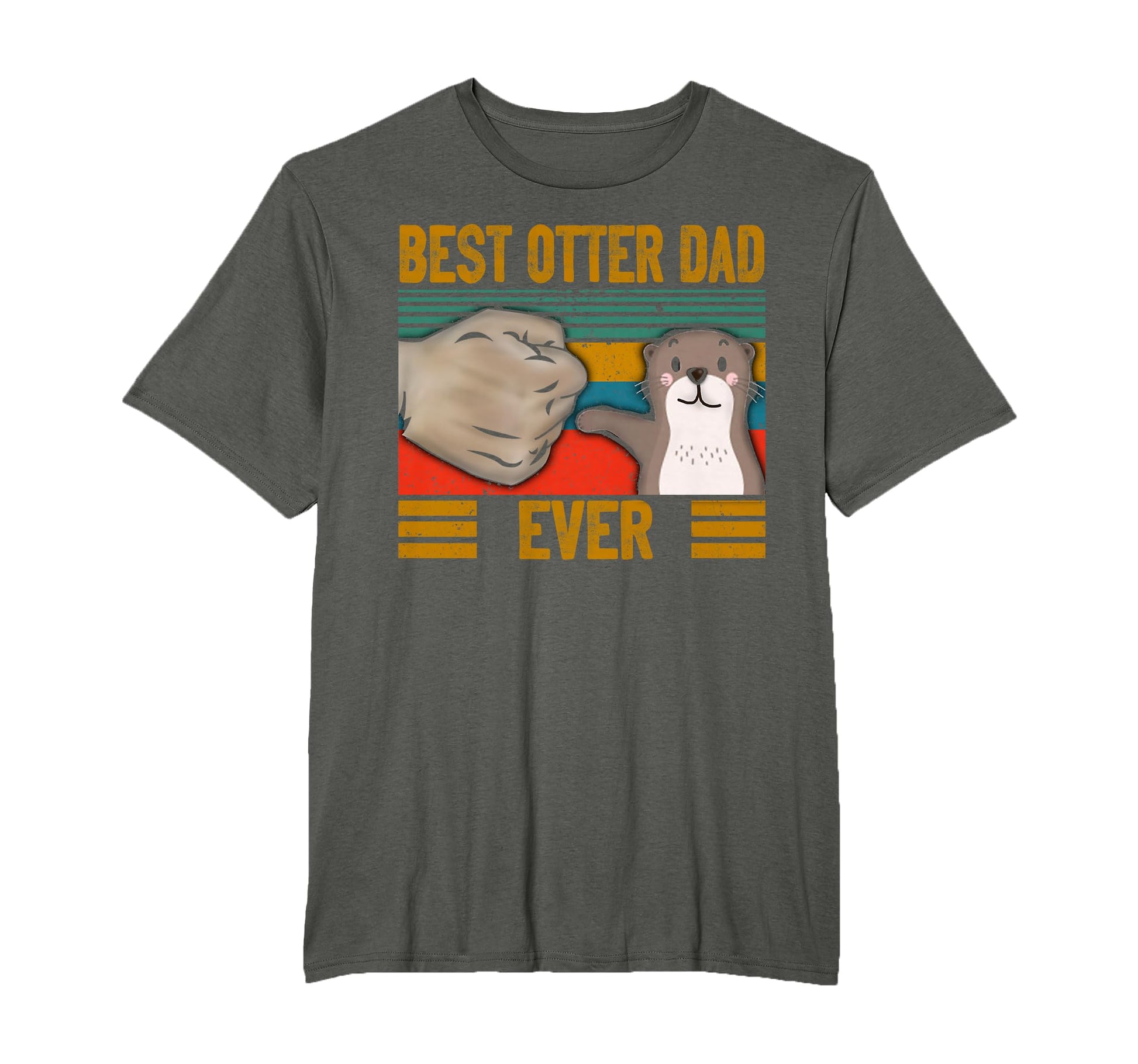 Funny Otter Dad T-Shirt - Casual Everyday Wear Men Women - T-Shirt, Sweatshirt, Hoodie