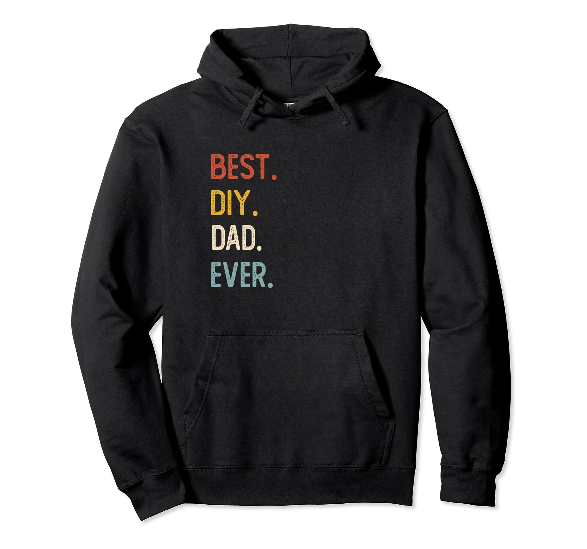 Funny Dad Shirts Best Diy Dad Ever Hoodie - Novelty Apparel Men Women - T-Shirt, Sweatshirt, Hoodie