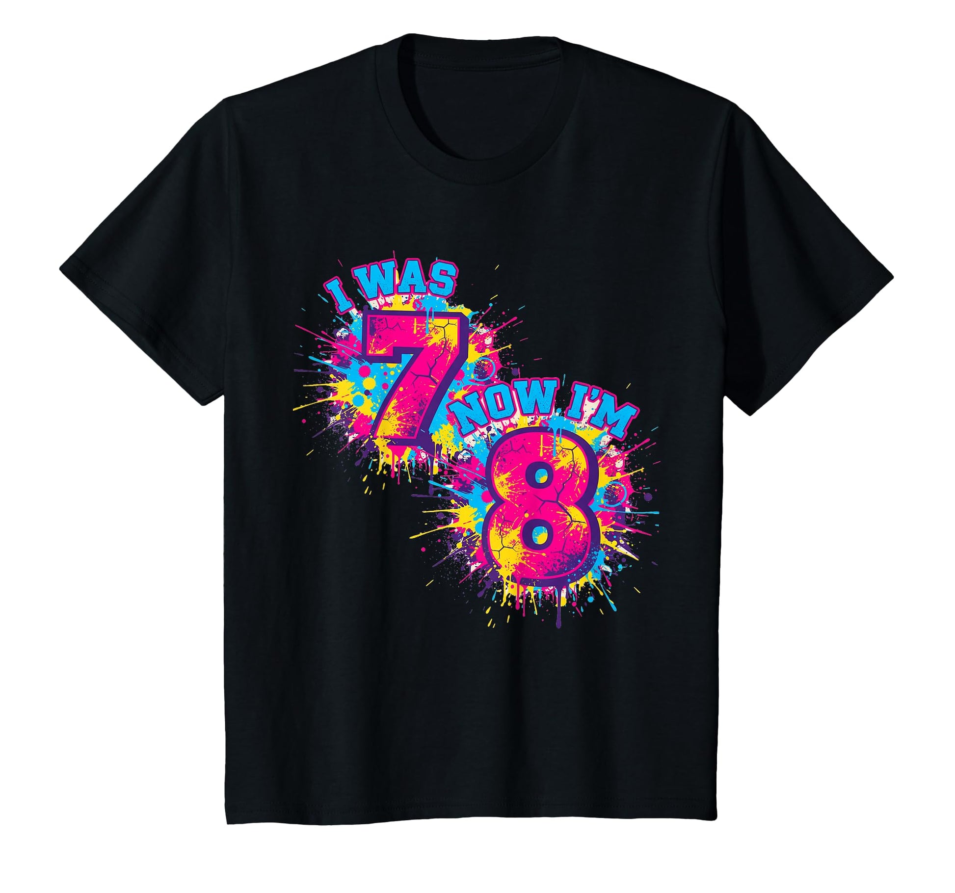 I Was 7 Now Im 8 Birthday Eight T-Shirt - Custom Art Print for Adults - T-Shirt, Sweatshirt, Hoodie