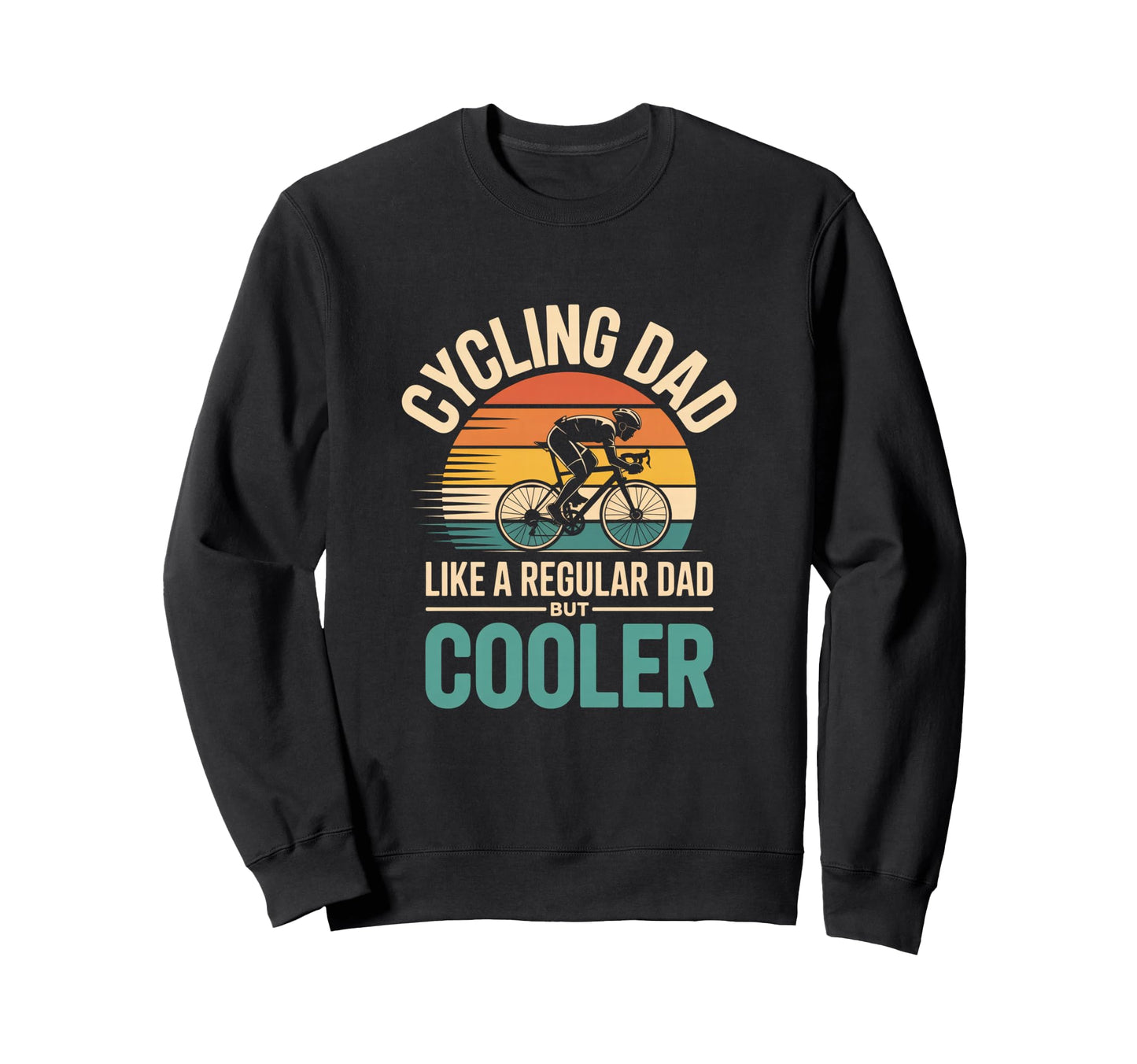 Cycling Dad Like Regular Dad But Sweatshirt - Minimalist Print Unisex - T-Shirt, Sweatshirt, Hoodie