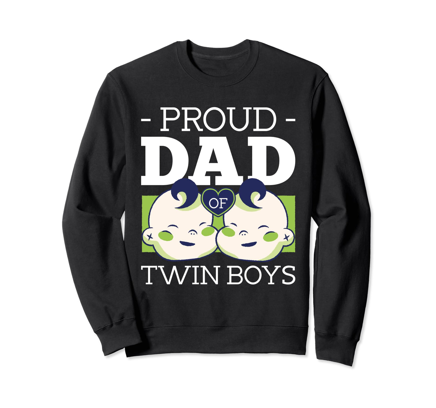 Twin Dad Father Two Proud Dad Twin Sweatshirt - Graphic Print Unisex - T-Shirt, Sweatshirt, Hoodie