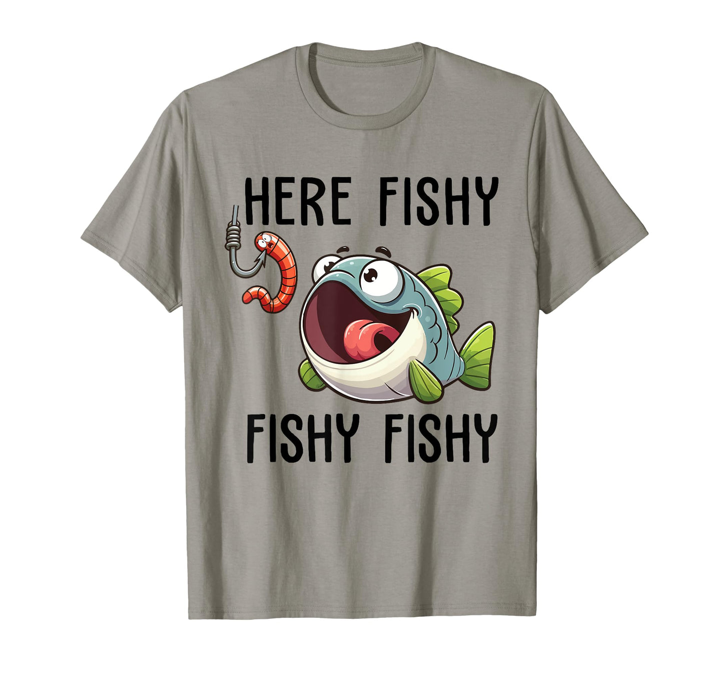 Here Fishy Fisherman Funny Fishing T-Shirt - Novelty Apparel Men Women - T-Shirt, Sweatshirt, Hoodie