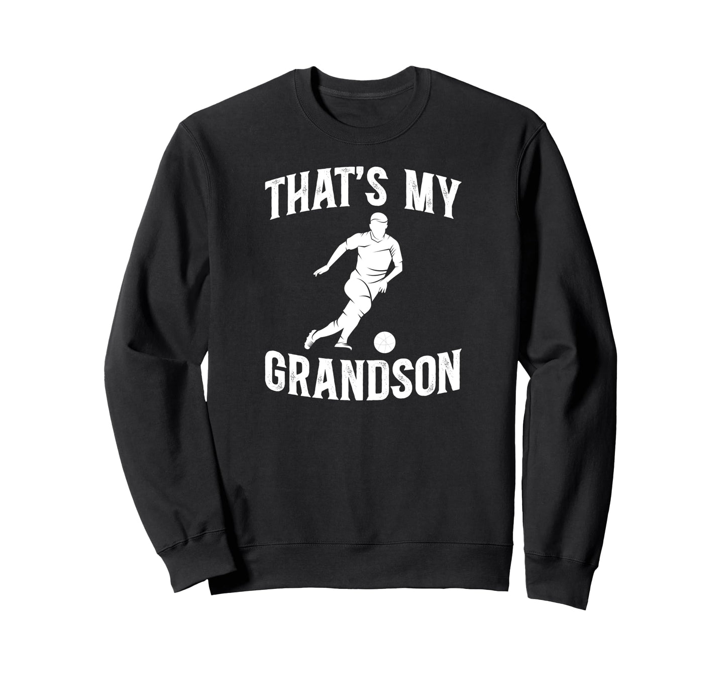 Thats My Grandson Soccer Grandpa Sweatshirt - Custom Art Print Unisex - T-Shirt, Sweatshirt, Hoodie