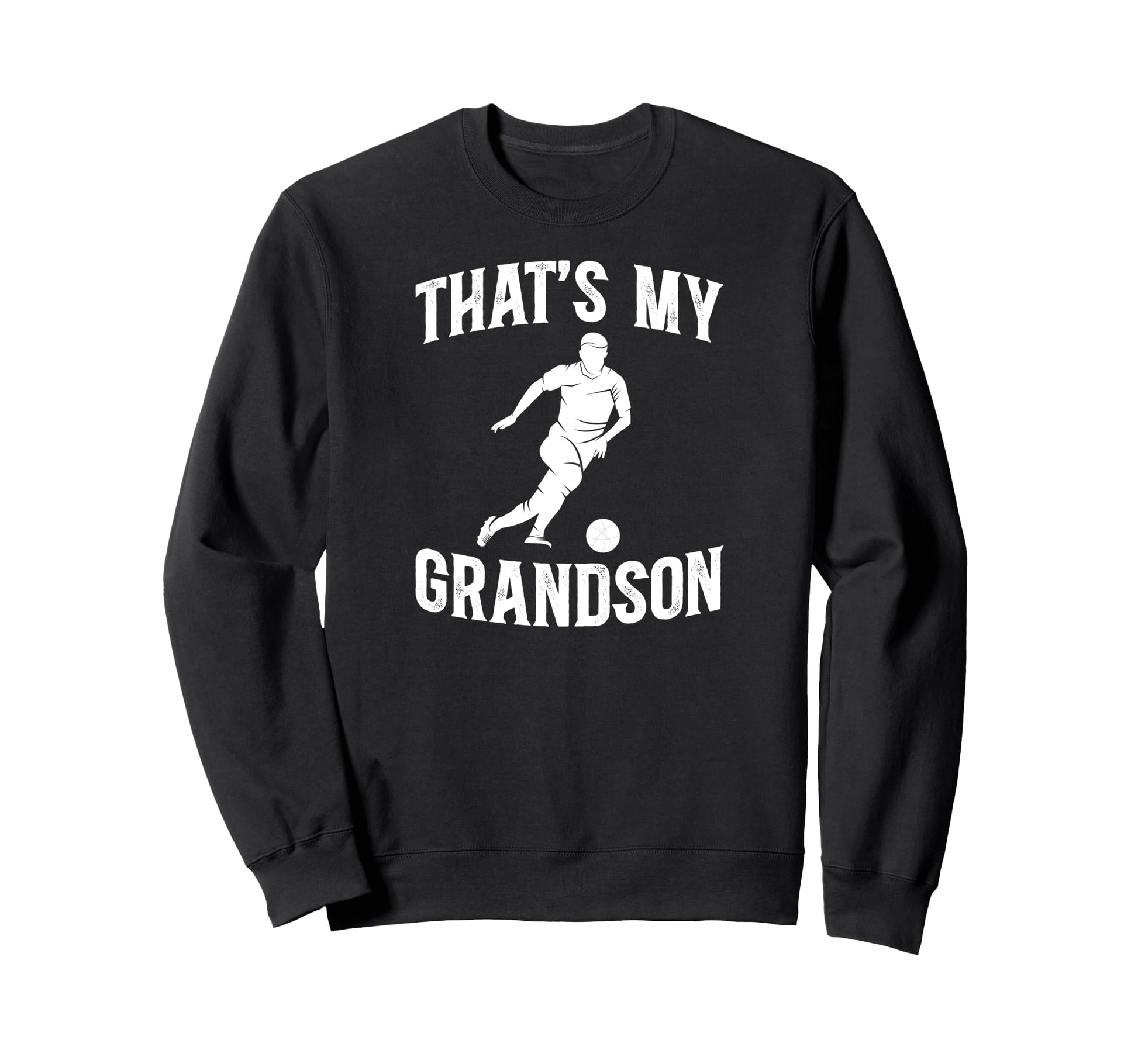Thats My Grandson Soccer Grandpa Sweatshirt - Custom Art Print Unisex - T-Shirt, Sweatshirt, Hoodie