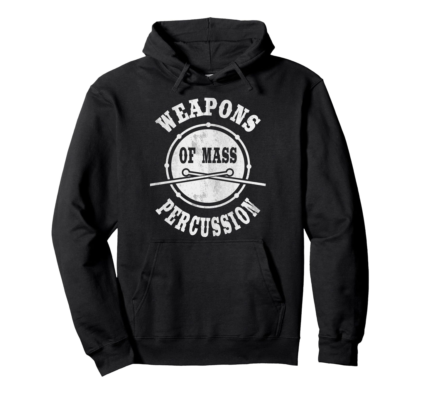 Weapons Mass Percussion Drummer Gift Hoodie - Casual Everyday Wear Unisex - T-Shirt, Sweatshirt, Hoodie