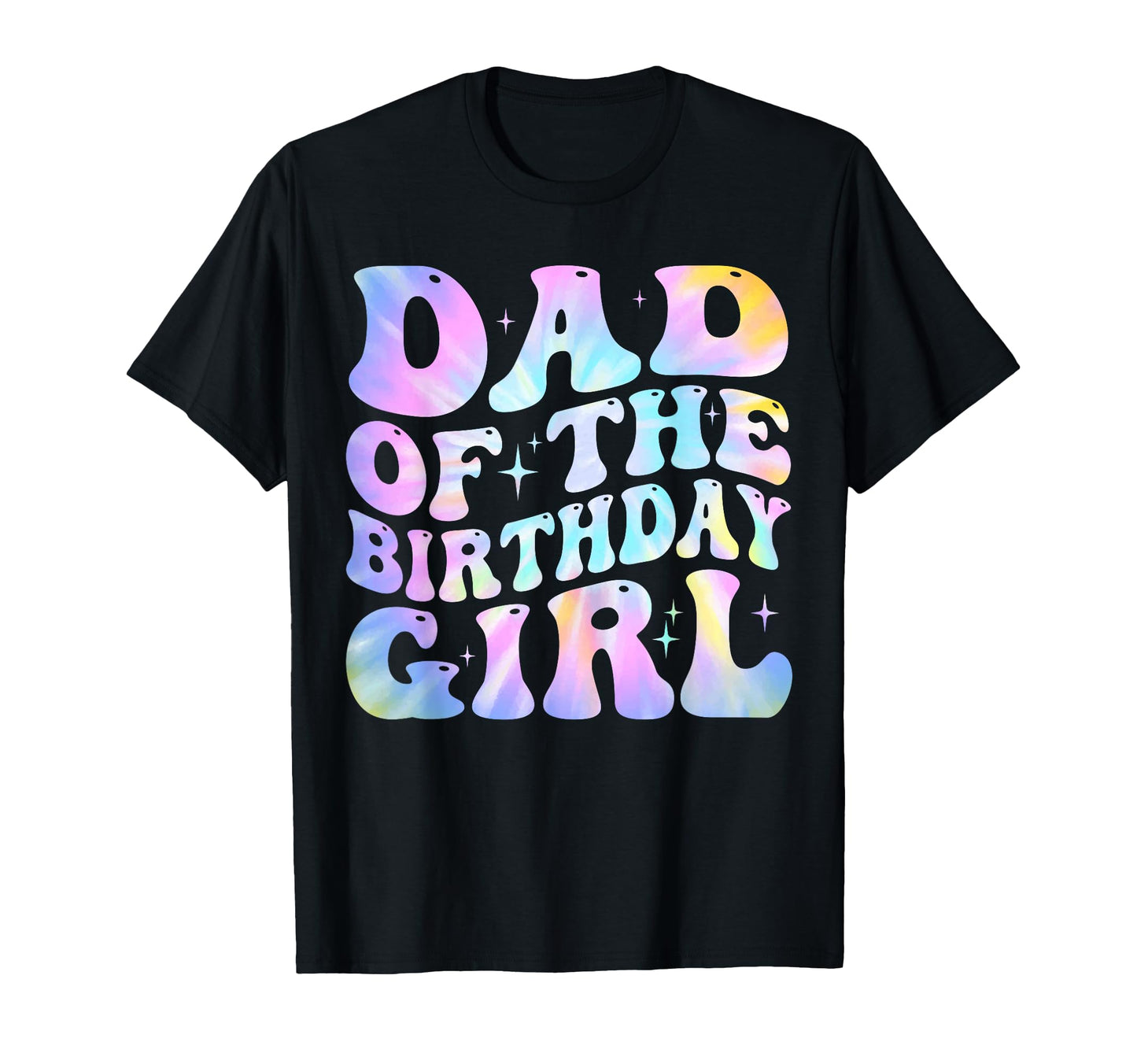 Dad Birthday Tie Dye Colorful 1St Bday T-Shirt - Custom Art Print Men Women - T-Shirt, Sweatshirt, Hoodie
