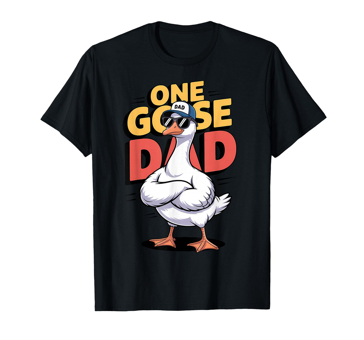 One Goose Dad Sunglasses Hat Fun T-Shirt - Streetwear Style Men Women - T-Shirt, Sweatshirt, Hoodie