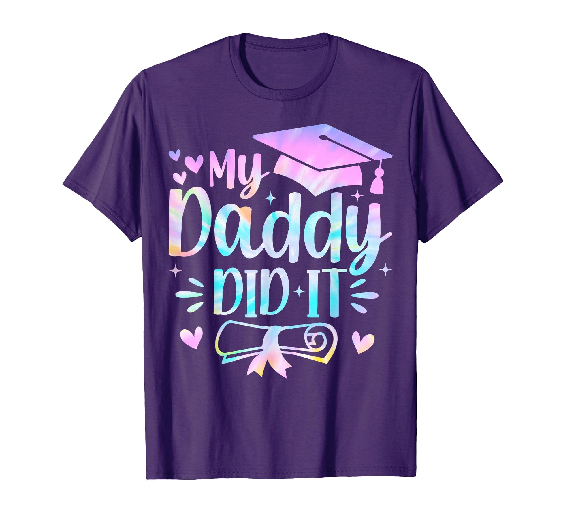 My Daddy Did It Graduation Graduated T-Shirt - Unique Graphic for Adults - T-Shirt, Sweatshirt, Hoodie