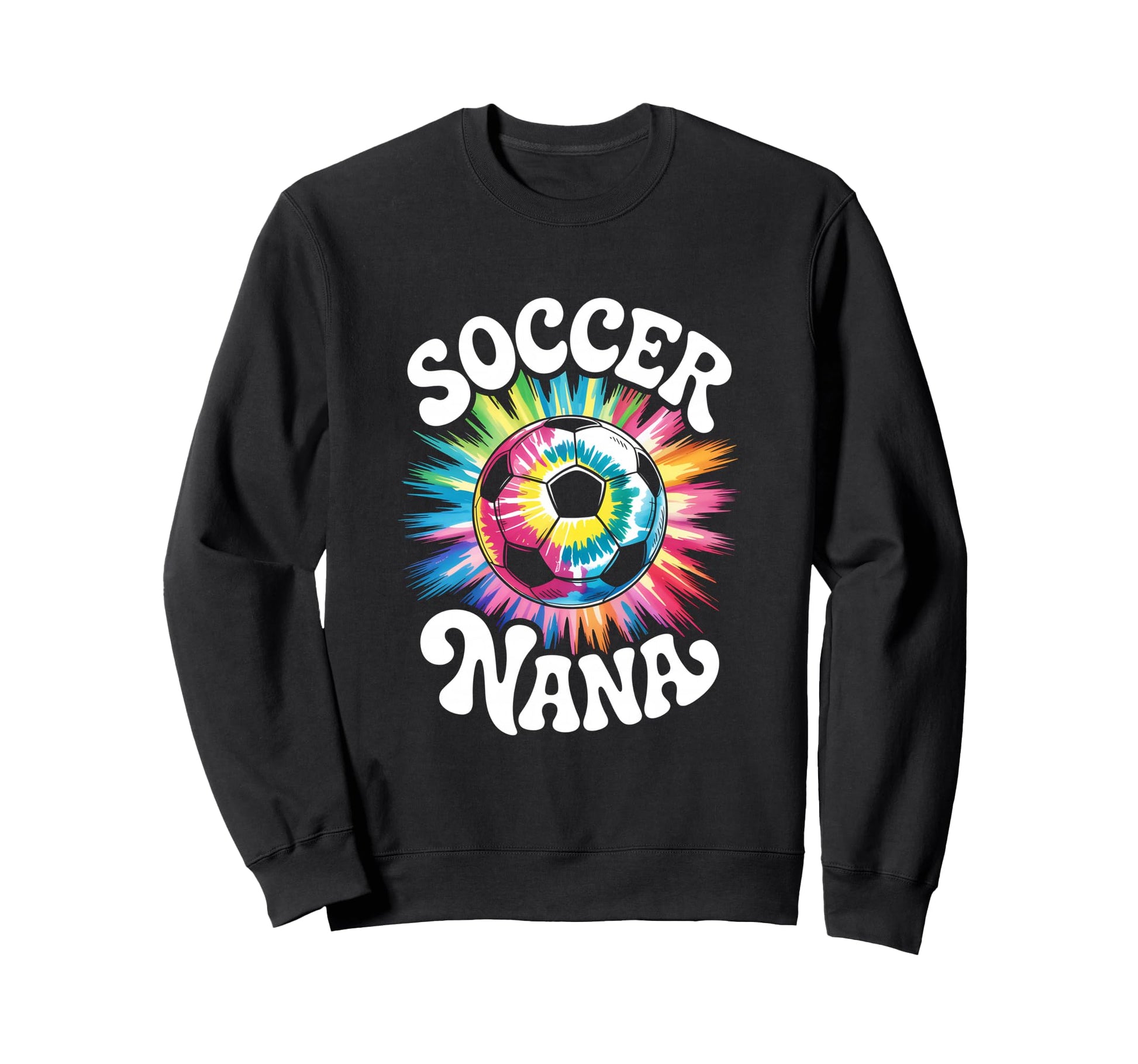 Soccer Nana Grandma Tie Dye Sweatshirt - Casual Everyday Wear Unisex - T-Shirt, Sweatshirt, Hoodie