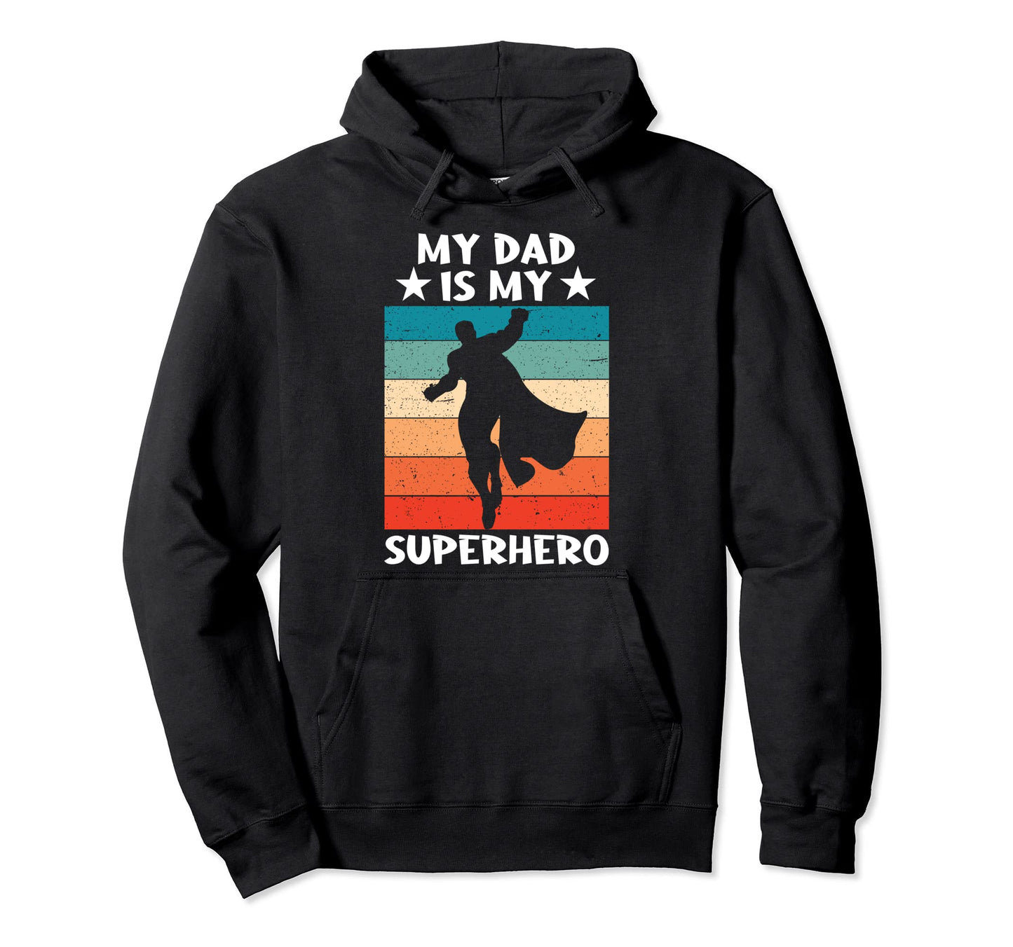 Fathers Day Father My Dad Is My Hoodie - Custom Art Print Men Women - T-Shirt, Sweatshirt, Hoodie