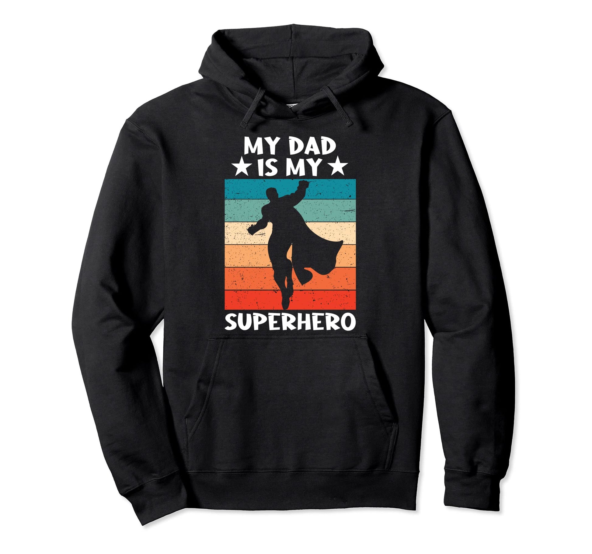 Fathers Day Father My Dad Is My Hoodie - Custom Art Print Men Women - T-Shirt, Sweatshirt, Hoodie