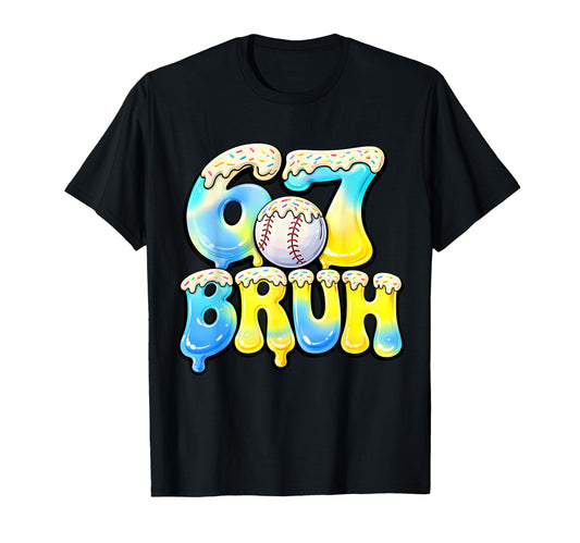 6 7 Bruh Baseball Birthday Matching T-Shirt - Trendy Graphic Men Women - T-Shirt, Sweatshirt, Hoodie