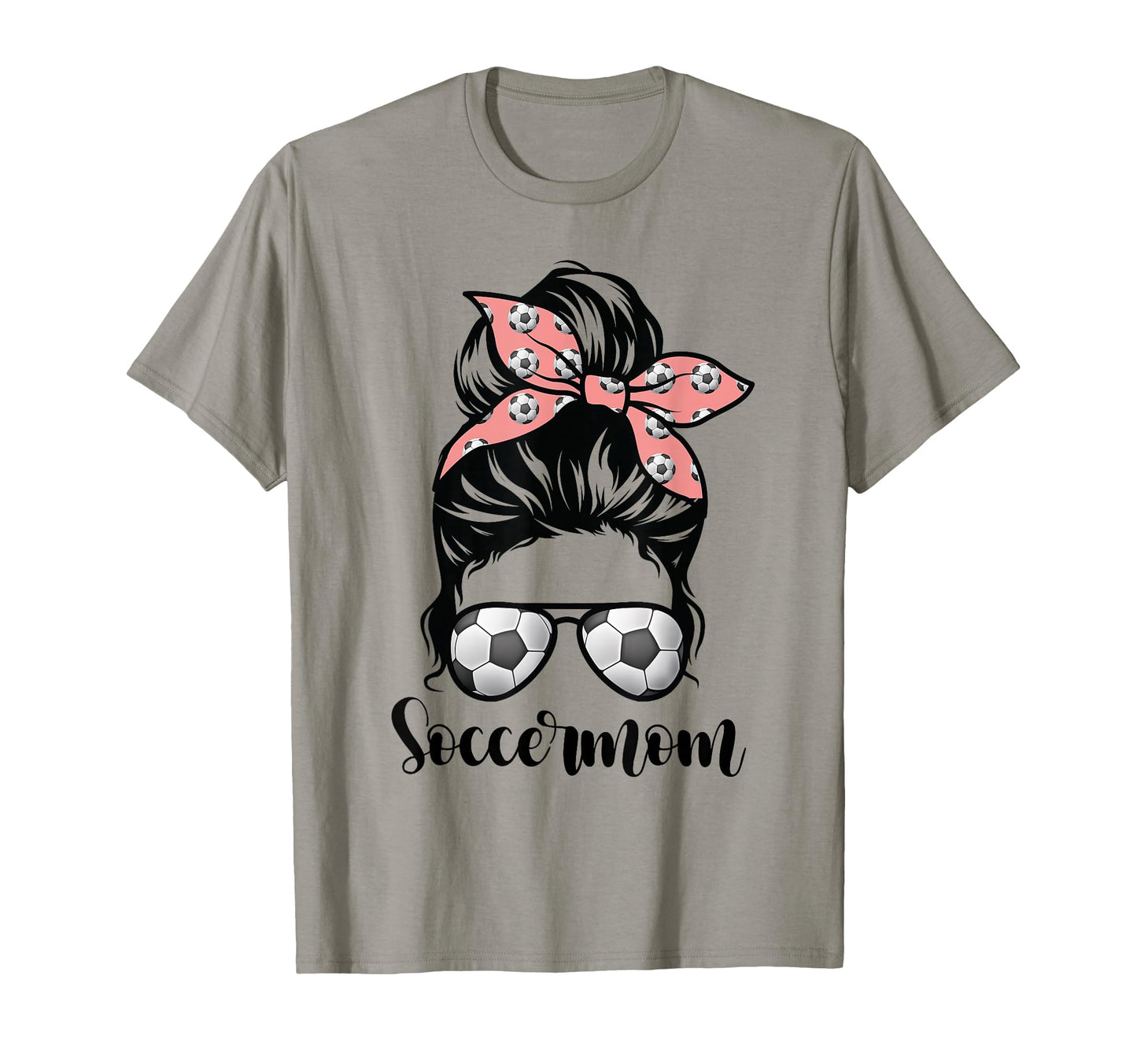 Soccer Mom Messy Bun Lovers Mother T-Shirt - Novelty Apparel for Adults - T-Shirt, Sweatshirt, Hoodie