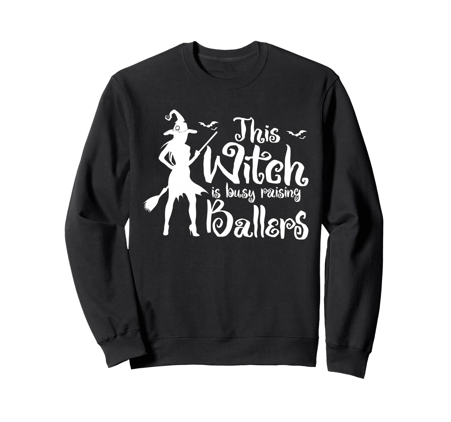 This Witch Is Busy Raising Sweatshirt - Fun Novelty Design for Adults - T-Shirt, Sweatshirt, Hoodie