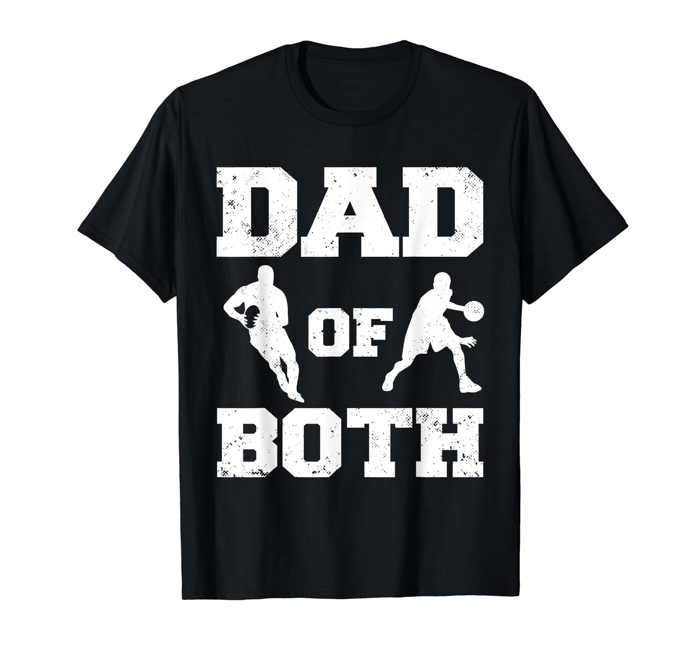 Dad Both Funny Rugby Basketball Dad T-Shirt - Custom Art Print Men Women - T-Shirt, Sweatshirt, Hoodie