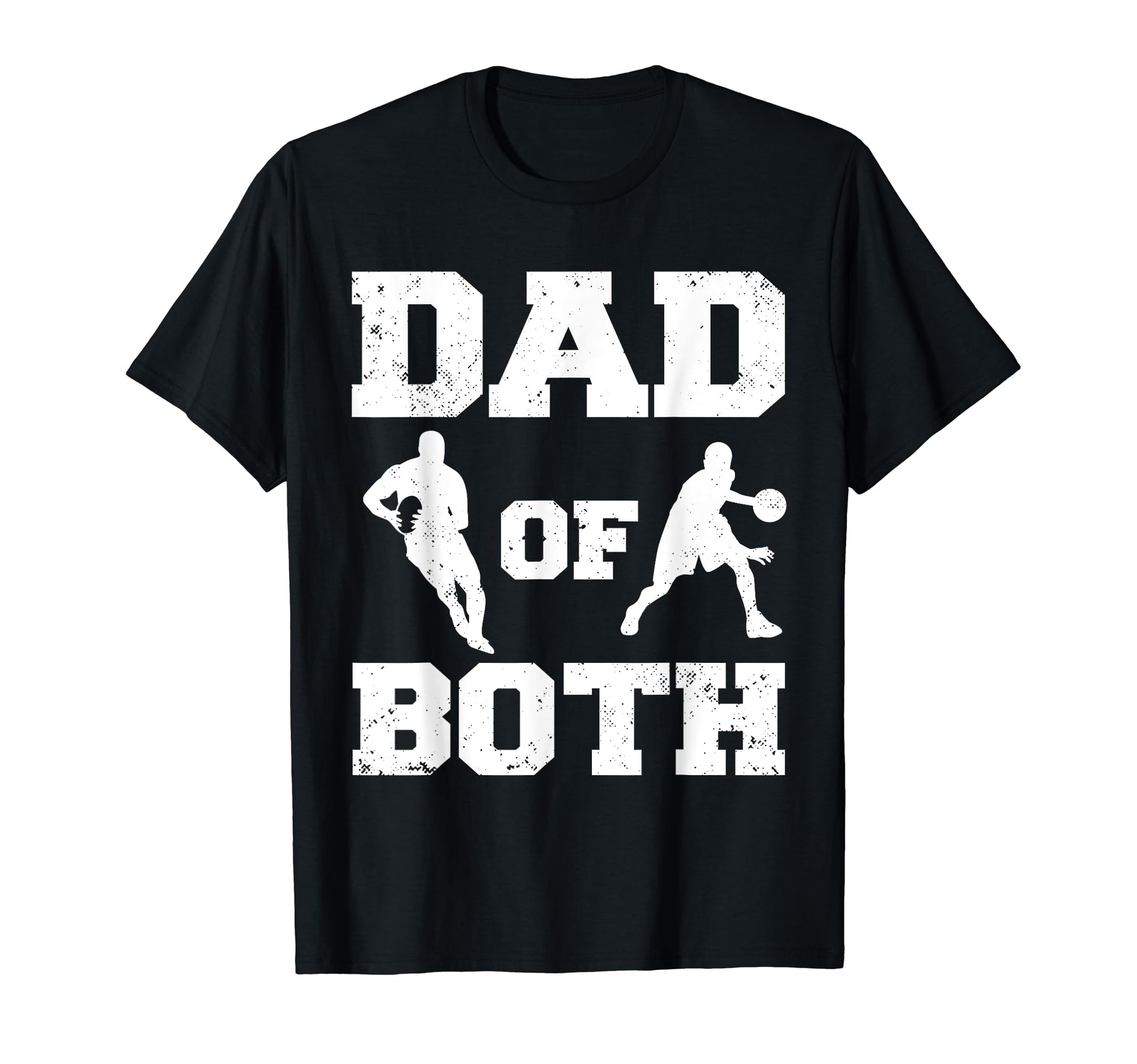Dad Both Funny Rugby Basketball Dad T-Shirt - Custom Art Print Men Women - T-Shirt, Sweatshirt, Hoodie