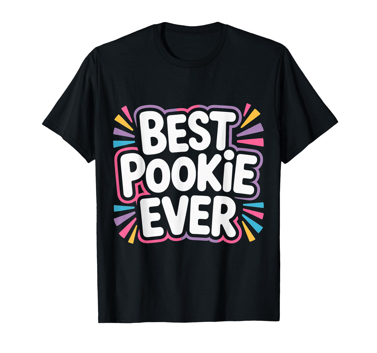 Best Pookie Ever Adorable Nickname T-Shirt - Trendy Graphic for Adults - T-Shirt, Sweatshirt, Hoodie