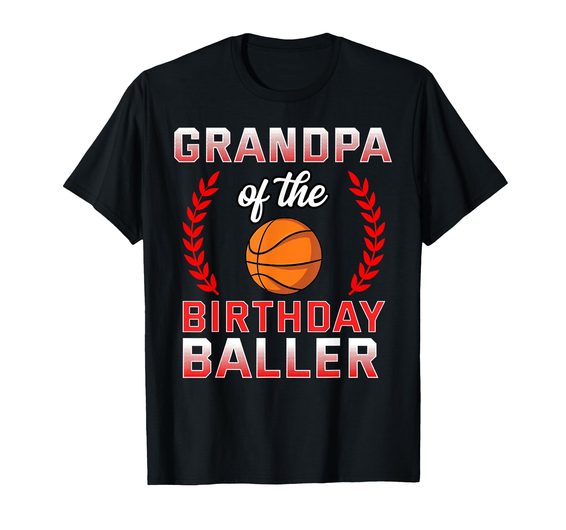Grandpa Birthday Basketball Bday T-Shirt - Minimalist Print for Adults - T-Shirt, Sweatshirt, Hoodie