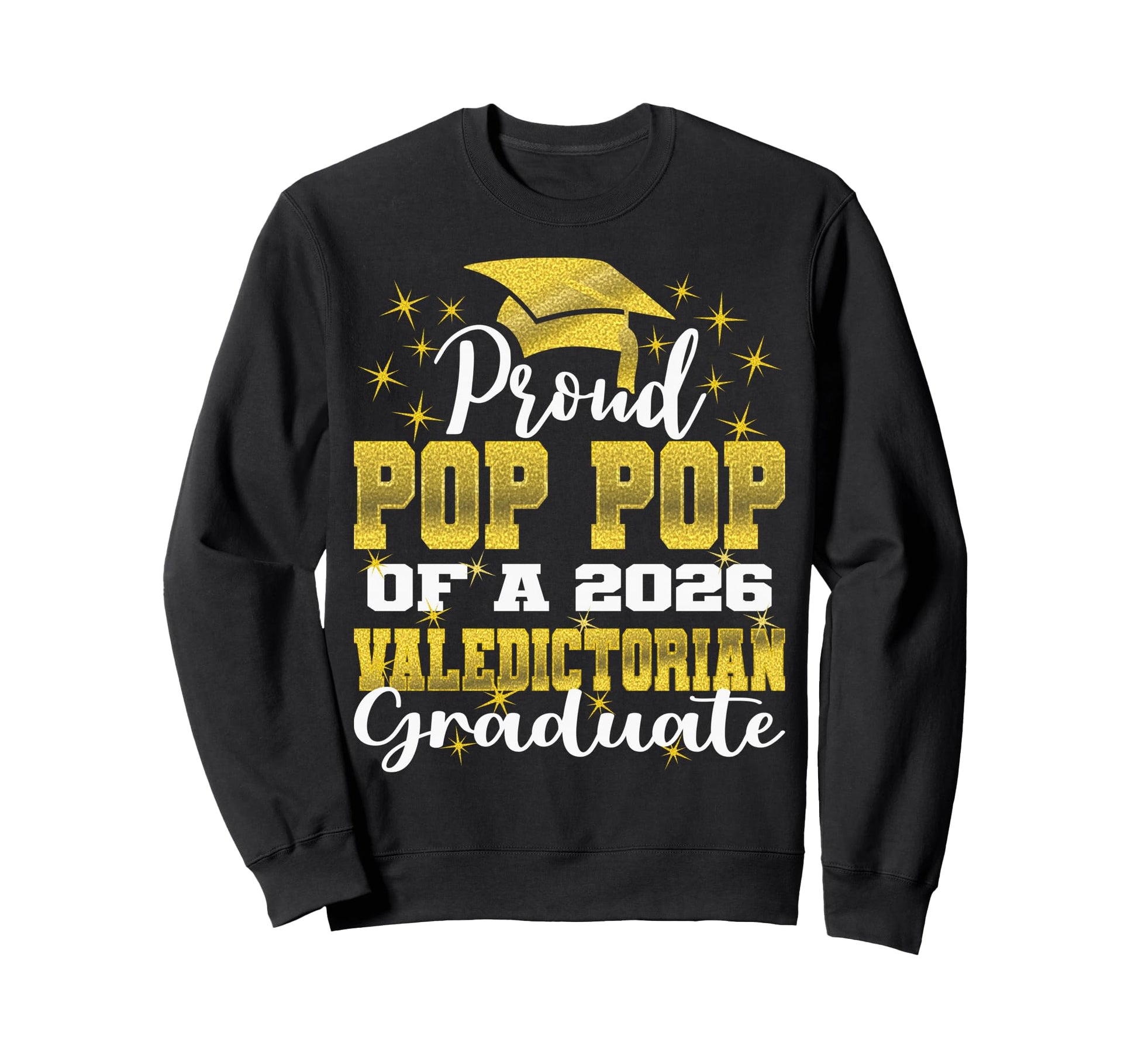 Proud Pop Pop 2026 Valedictorian Sweatshirt - Minimalist Print Unisex - T-Shirt, Sweatshirt, Hoodie