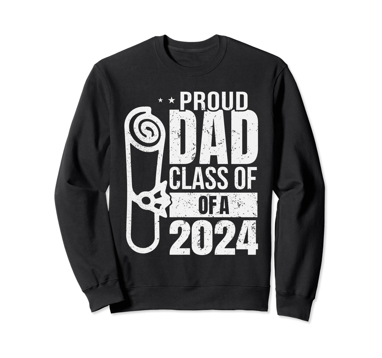 Proud Dad Class 2024 Graduate Funny Sweatshirt - Aesthetic Graphic Unisex - T-Shirt, Sweatshirt, Hoodie