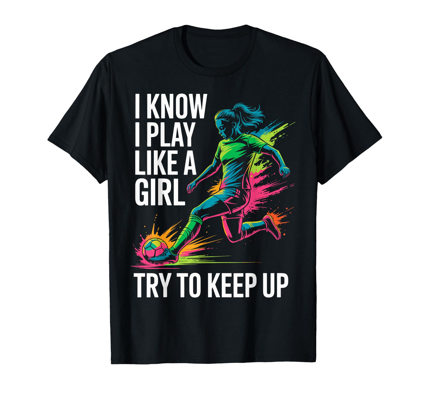 I Know I Play Like Try To Keep Up T-Shirt - Aesthetic Graphic Men Women - T-Shirt, Sweatshirt, Hoodie
