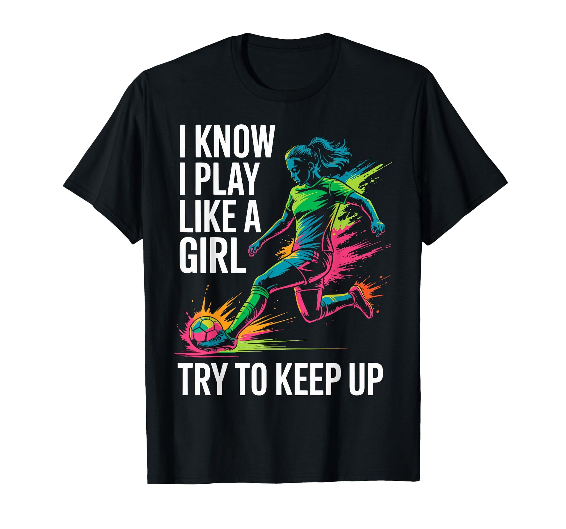 I Know I Play Like Try To Keep Up T-Shirt - Aesthetic Graphic Men Women - T-Shirt, Sweatshirt, Hoodie