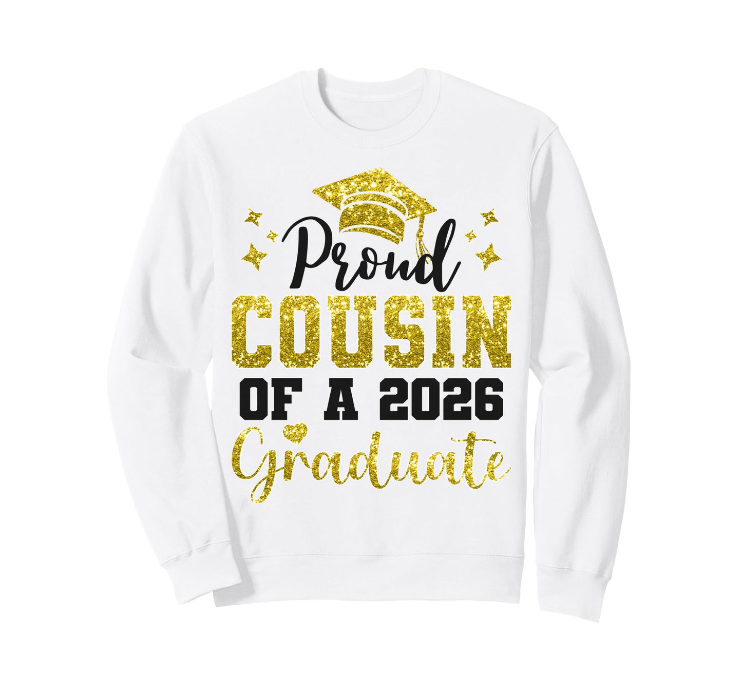 Super Proud Cousin 2026 Graduate Sweatshirt - Streetwear Style for Adults - T-Shirt, Sweatshirt, Hoodie