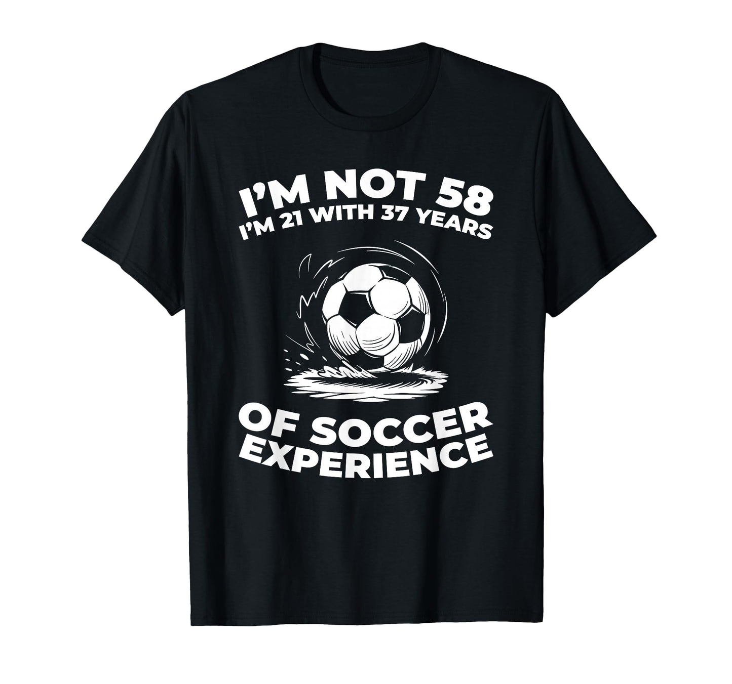 58 Years Old Sports Team Player Soccer T-Shirt - Unique Graphic for Adults - T-Shirt, Sweatshirt, Hoodie