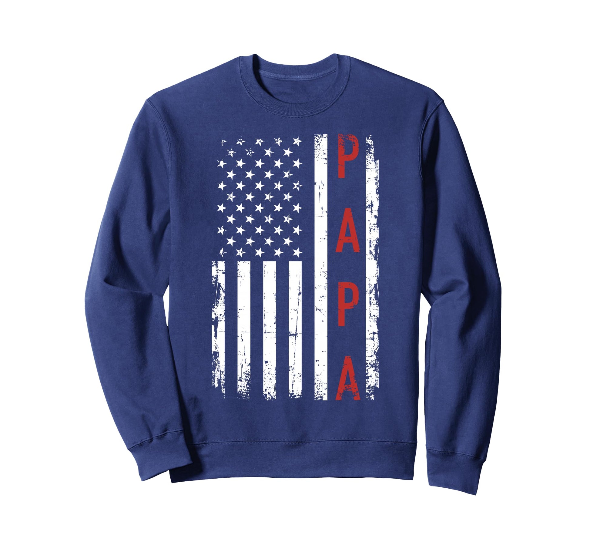 Papa Us American Flag Sweatshirt - Streetwear Style for Adults - T-Shirt, Sweatshirt, Hoodie