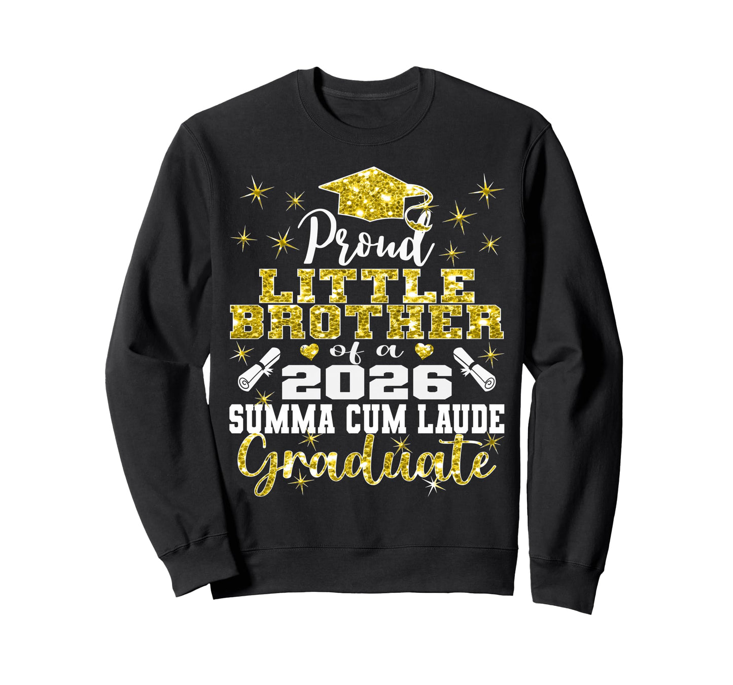 Proud Little Brother 2026 Summa Cum Sweatshirt - Unique Graphic Unisex - T-Shirt, Sweatshirt, Hoodie