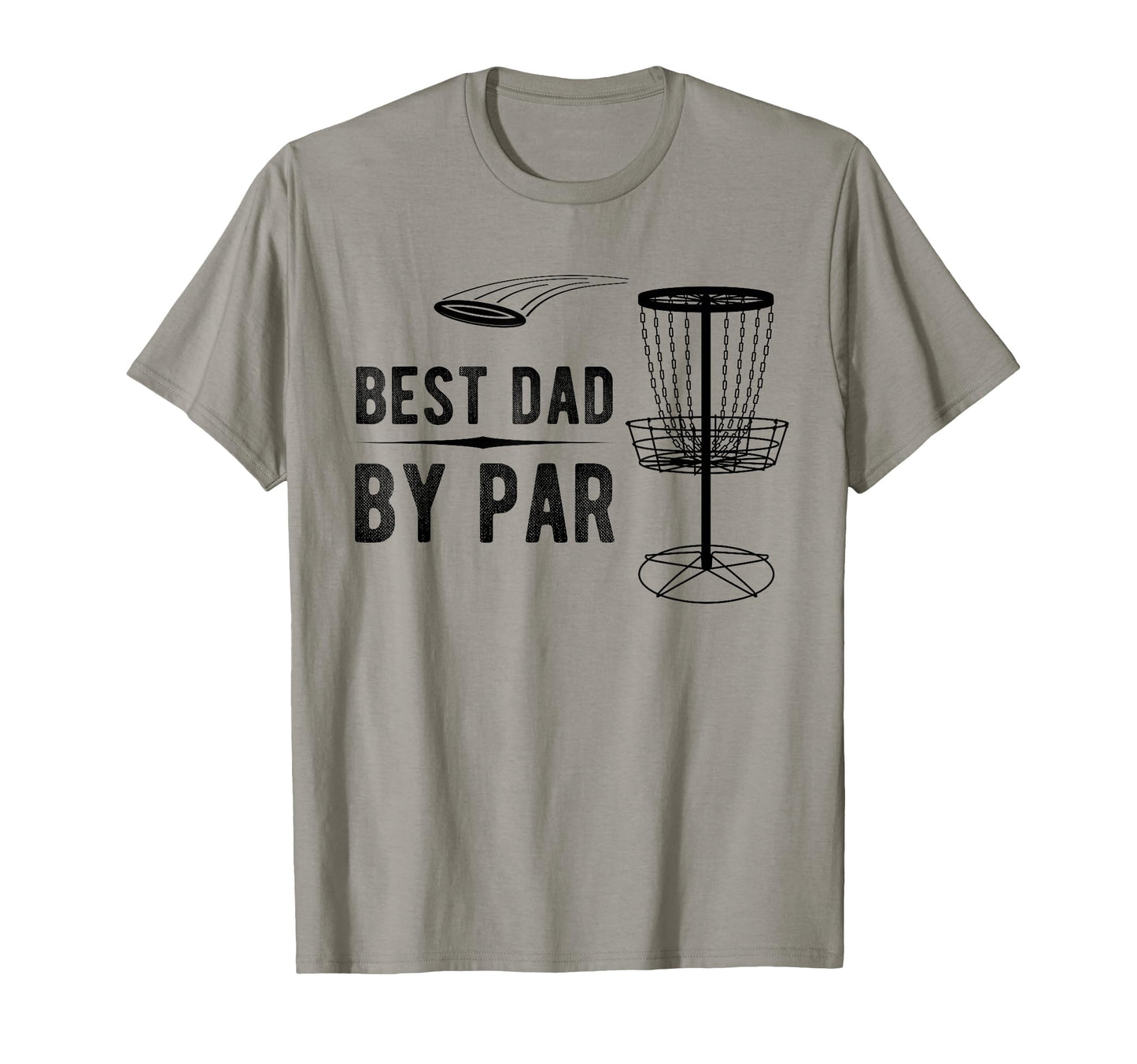 Best Dad Par Disc Golf T-Shirt - Unique Graphic for Adults - T-Shirt, Sweatshirt, Hoodie