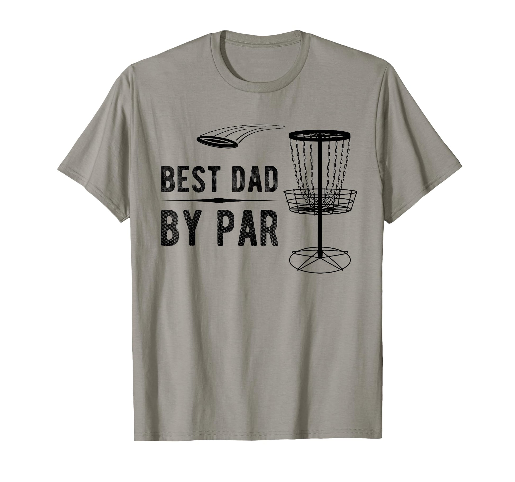 Best Dad Par Disc Golf T-Shirt - Unique Graphic for Adults - T-Shirt, Sweatshirt, Hoodie