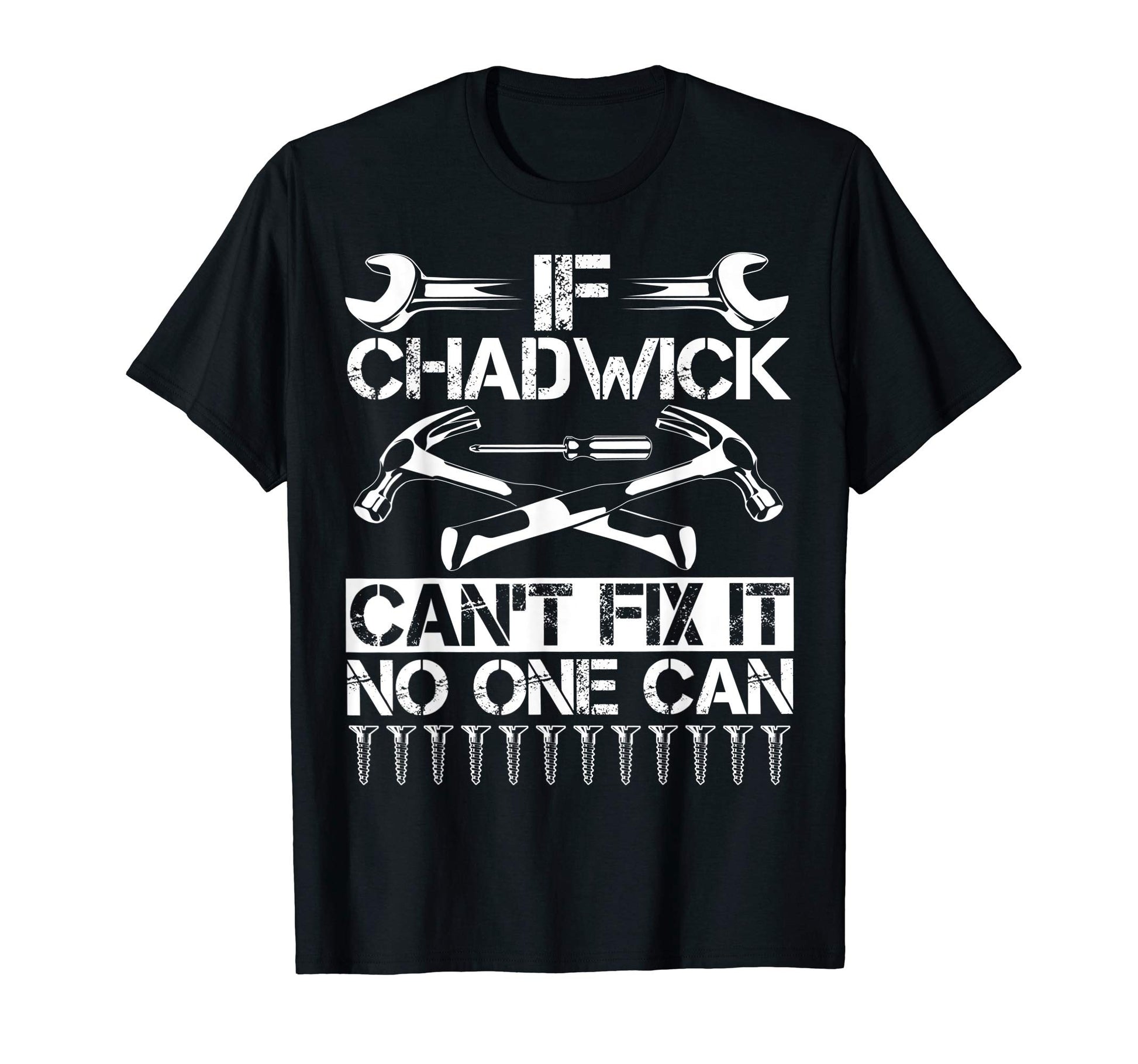 Chadwick Fix It Funny Birthday T-Shirt - Streetwear Style Unisex - T-Shirt, Sweatshirt, Hoodie
