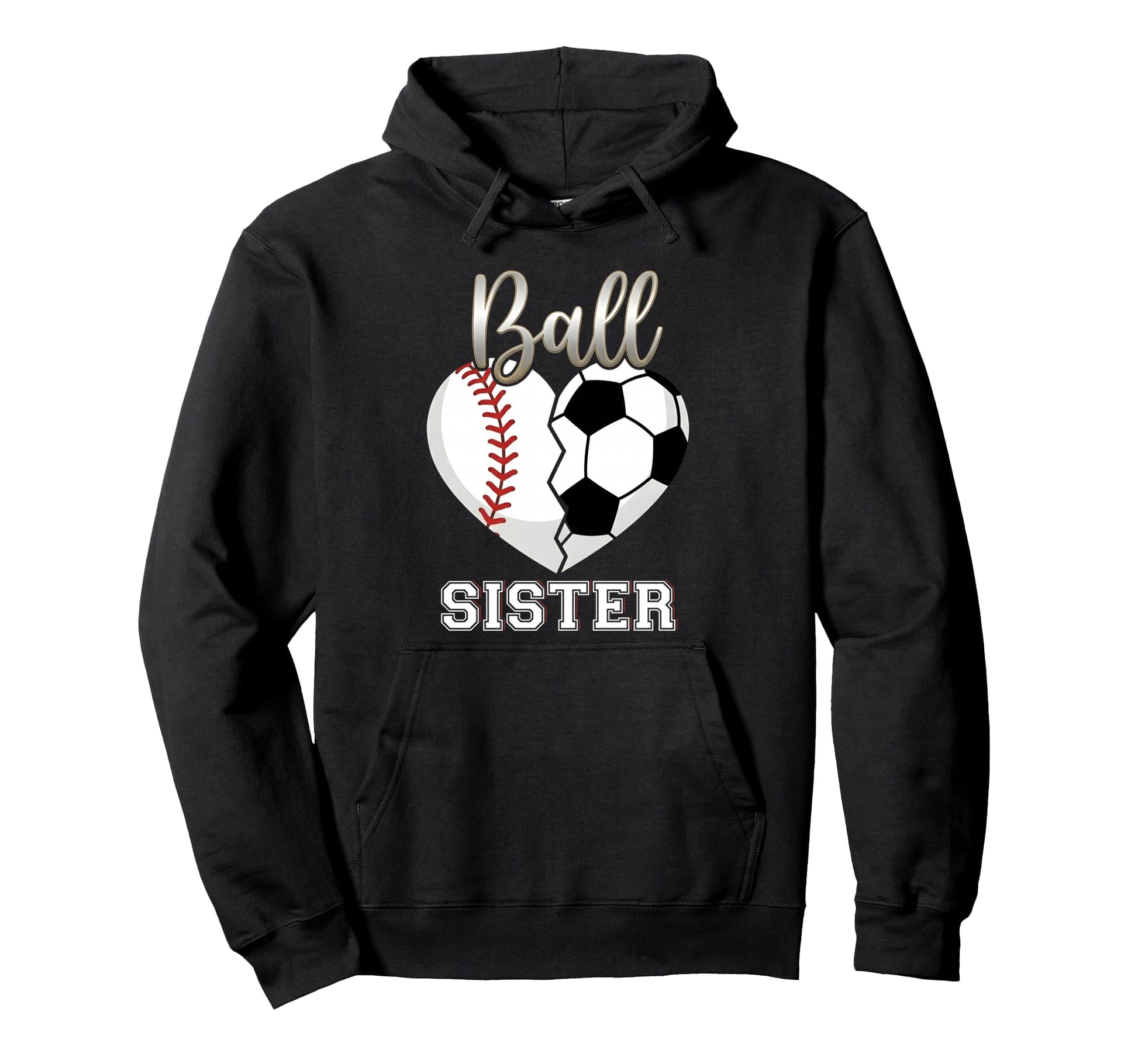 Ball Sister Baseball Soccer Heart Mothers Hoodie - Unique Graphic Unisex - T-Shirt, Sweatshirt, Hoodie