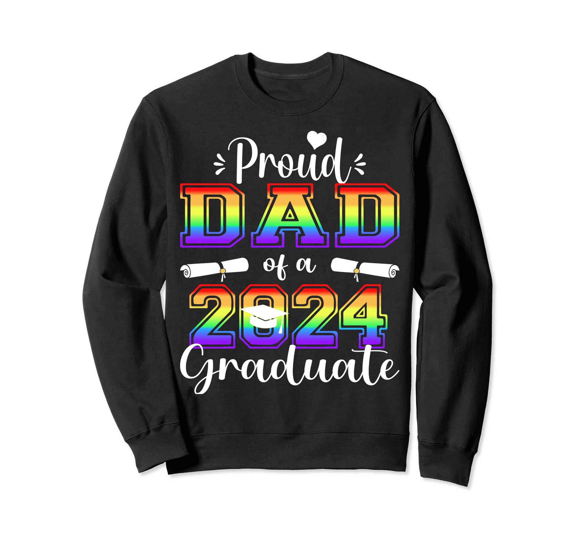 Proud Dad 2024 Graduate Class Sweatshirt - Streetwear Style for Adults - T-Shirt, Sweatshirt, Hoodie