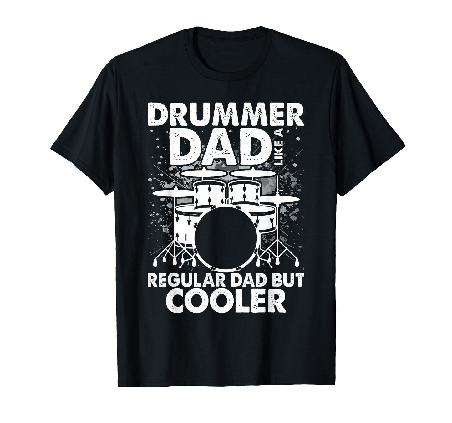 Drummer Dad Drumming Musician Musical T-Shirt - Streetwear Style Unisex - T-Shirt, Sweatshirt, Hoodie