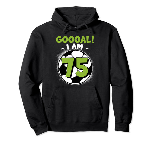 75 Year Old Birthday Soccer Themed Hoodie - Novelty Apparel Men Women - T-Shirt, Sweatshirt, Hoodie