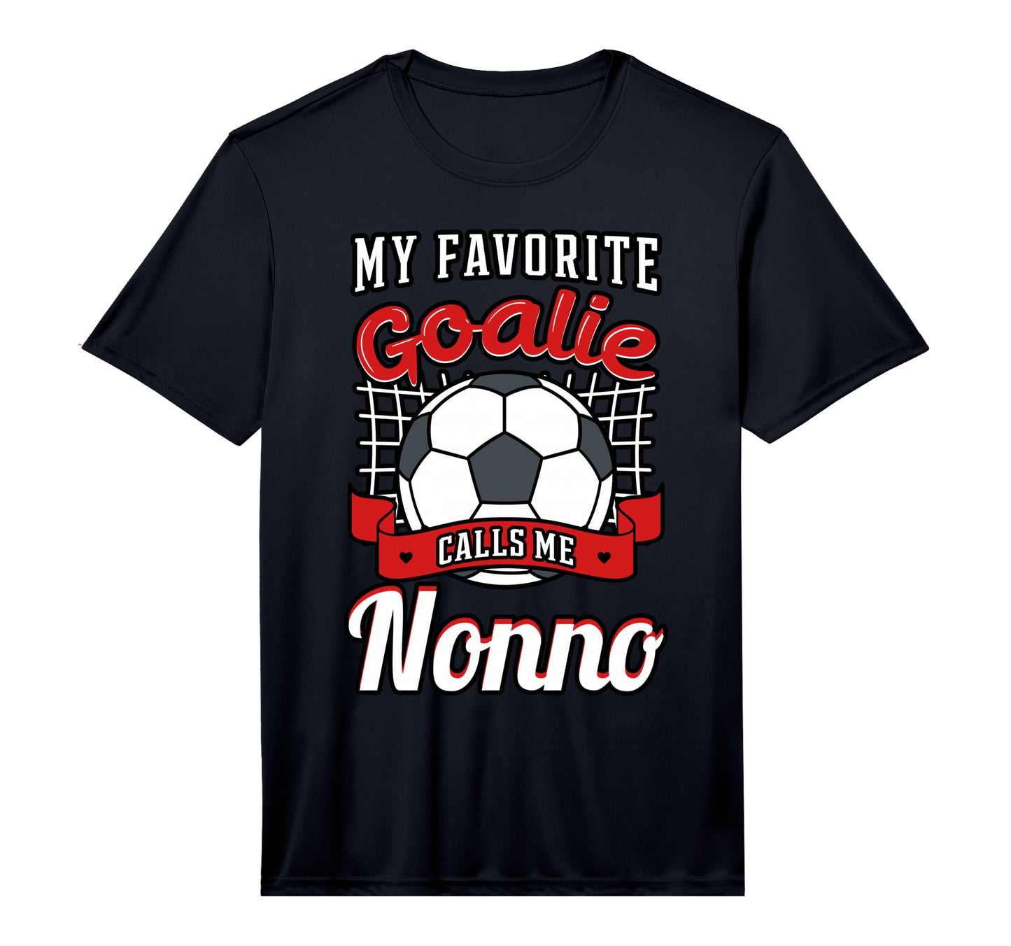 My Favorite Goalie Calls Me Nonno Soccer T-Shirt - Streetwear Style Unisex - T-Shirt, Sweatshirt, Hoodie