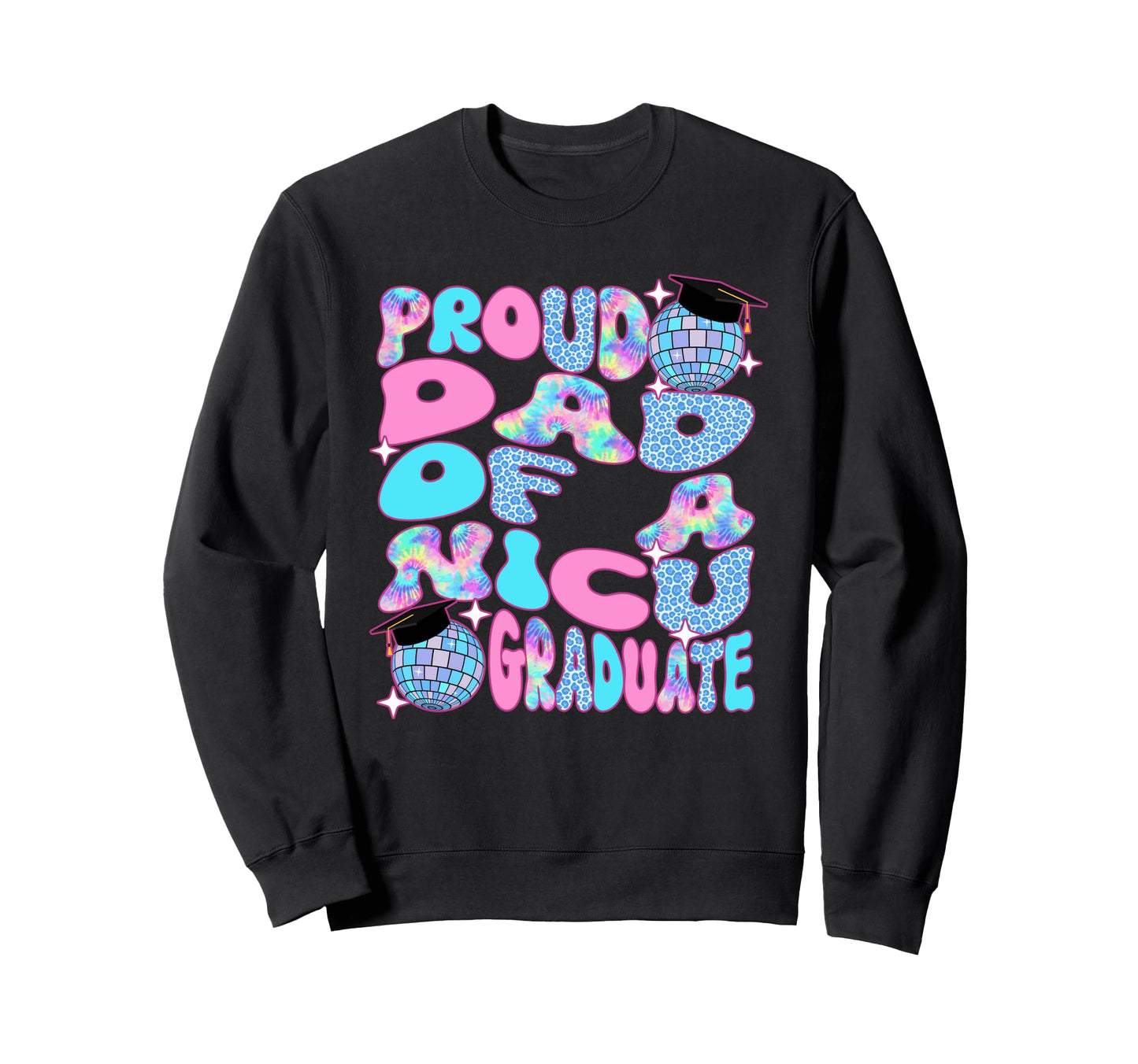 Groovy Proud Dad Nicu Graduate Sweatshirt - Unique Graphic for Adults - T-Shirt, Sweatshirt, Hoodie