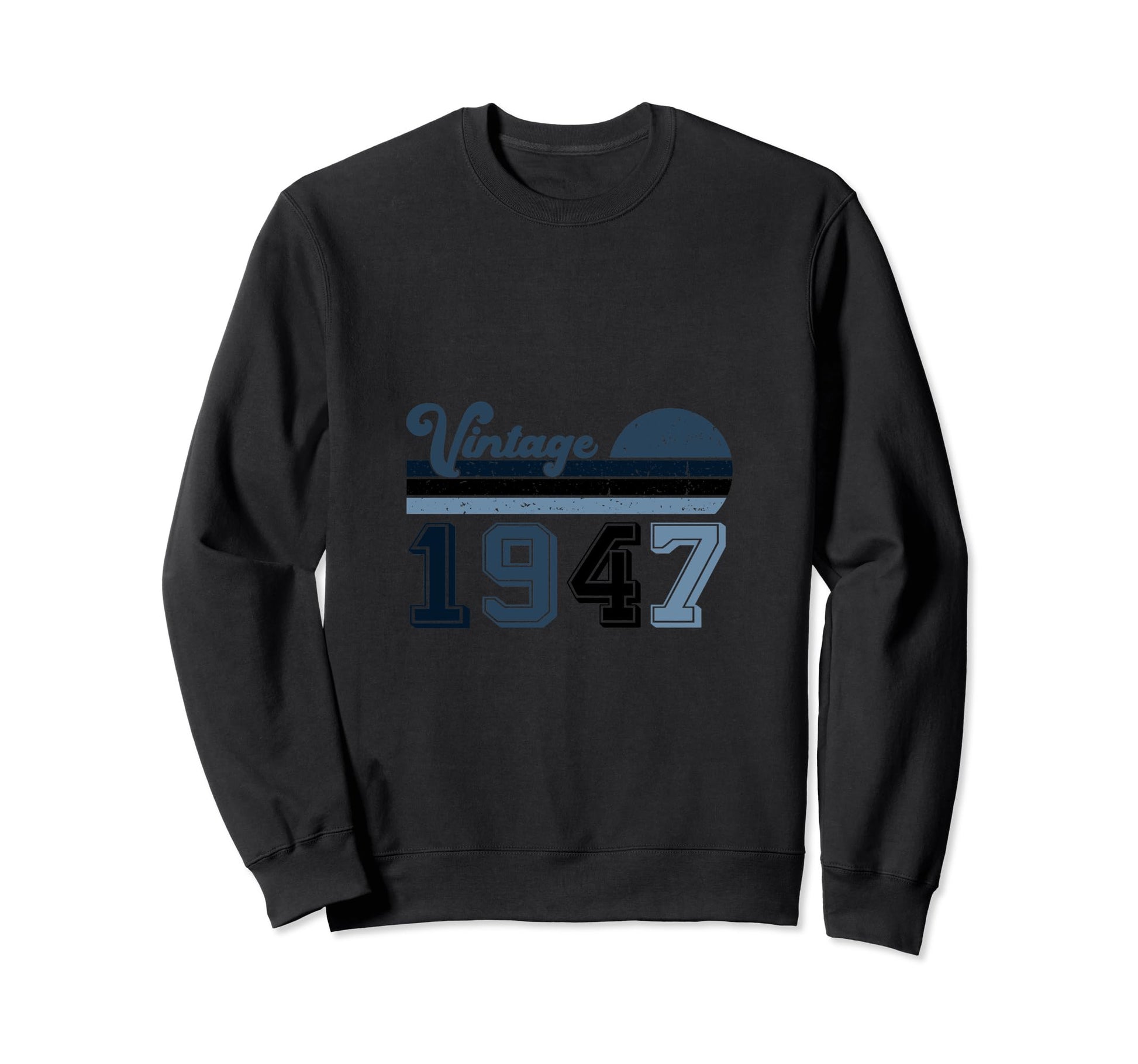 Year 1947 Gift Birthday Mom Dad Sweatshirt - Custom Art Print Men Women - T-Shirt, Sweatshirt, Hoodie