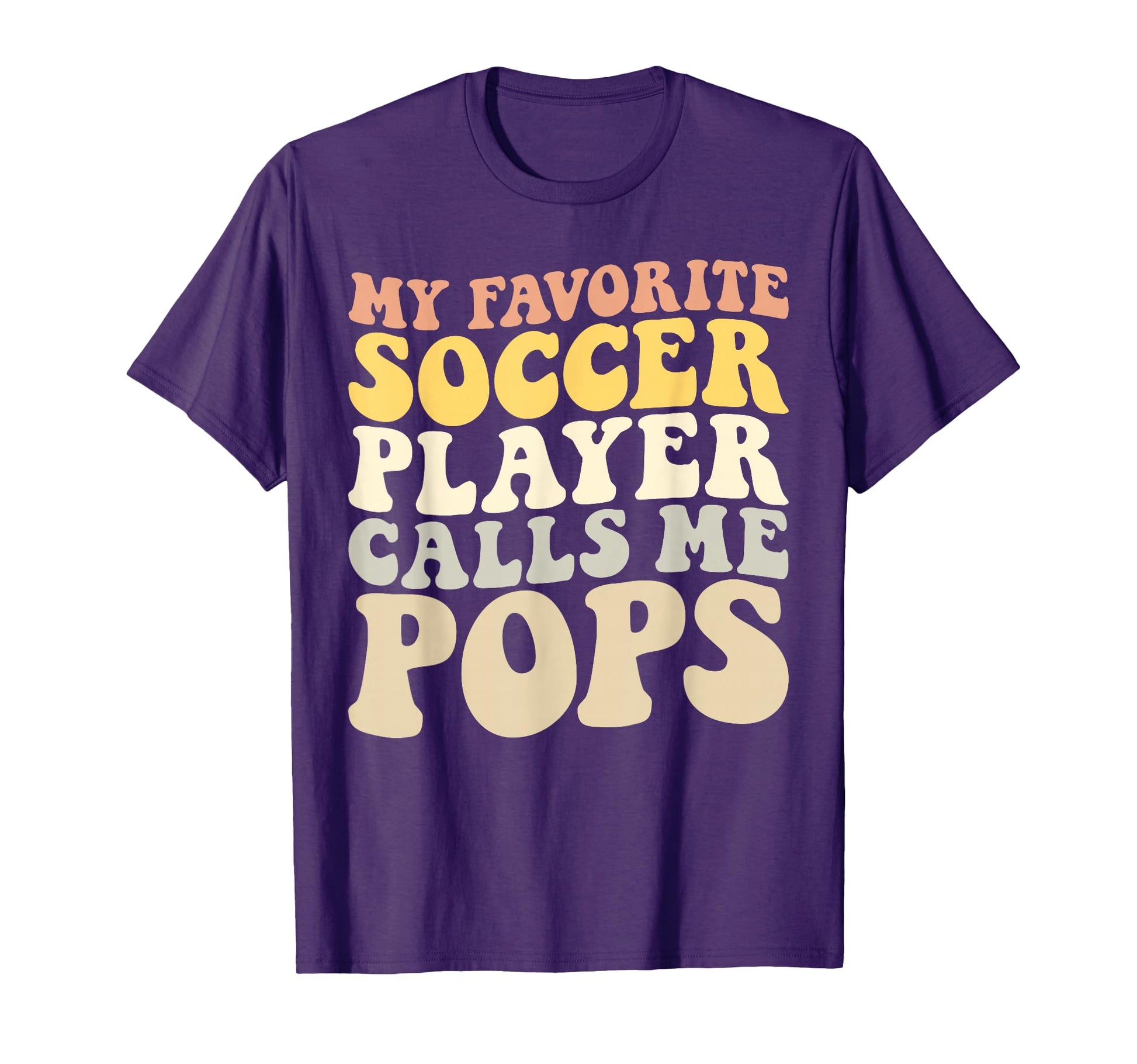 My Favorite Soccer Player Calls Me Pops T-Shirt - Trendy Graphic Unisex - T-Shirt, Sweatshirt, Hoodie