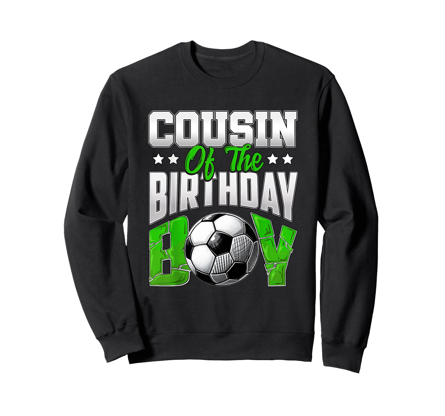 Cousin Birthday Soccer Family Sweatshirt - Unique Graphic for Adults - T-Shirt, Sweatshirt, Hoodie
