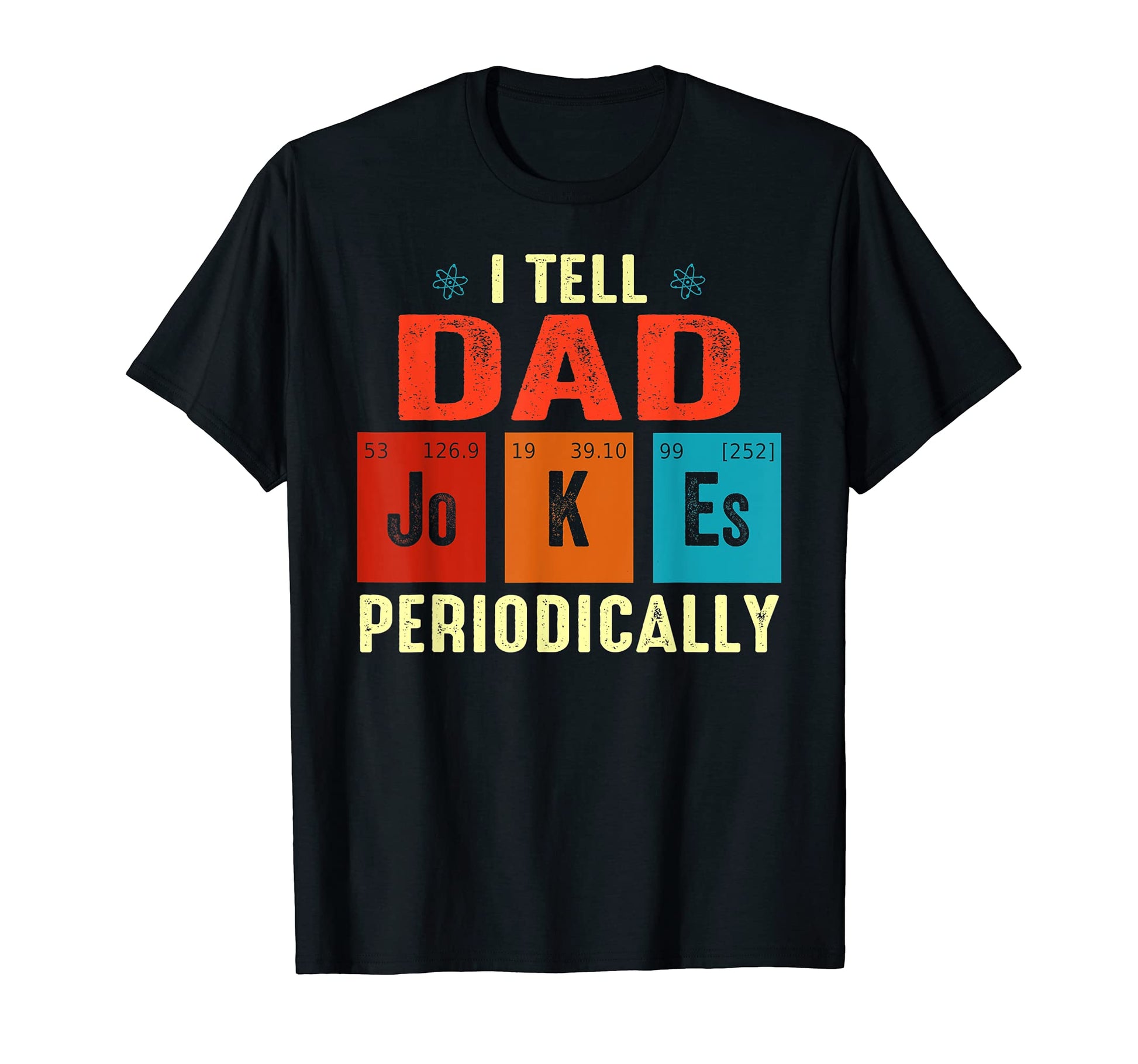 Mens I Tell Dad Jokes I Tell Dad Jokes T-Shirt - Unique Graphic for Adults - T-Shirt, Sweatshirt, Hoodie