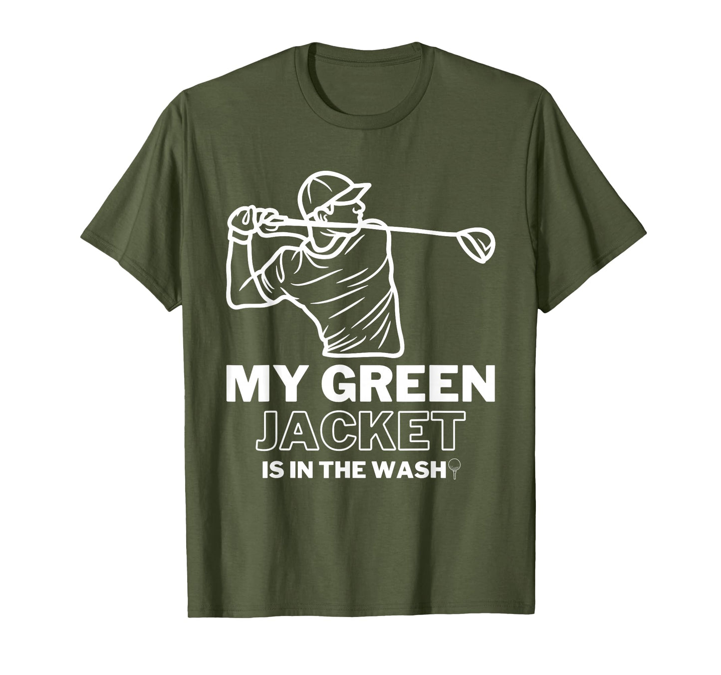 My Jacket Green Wash Master Golf T-Shirt - Aesthetic Graphic Men Women - T-Shirt, Sweatshirt, Hoodie