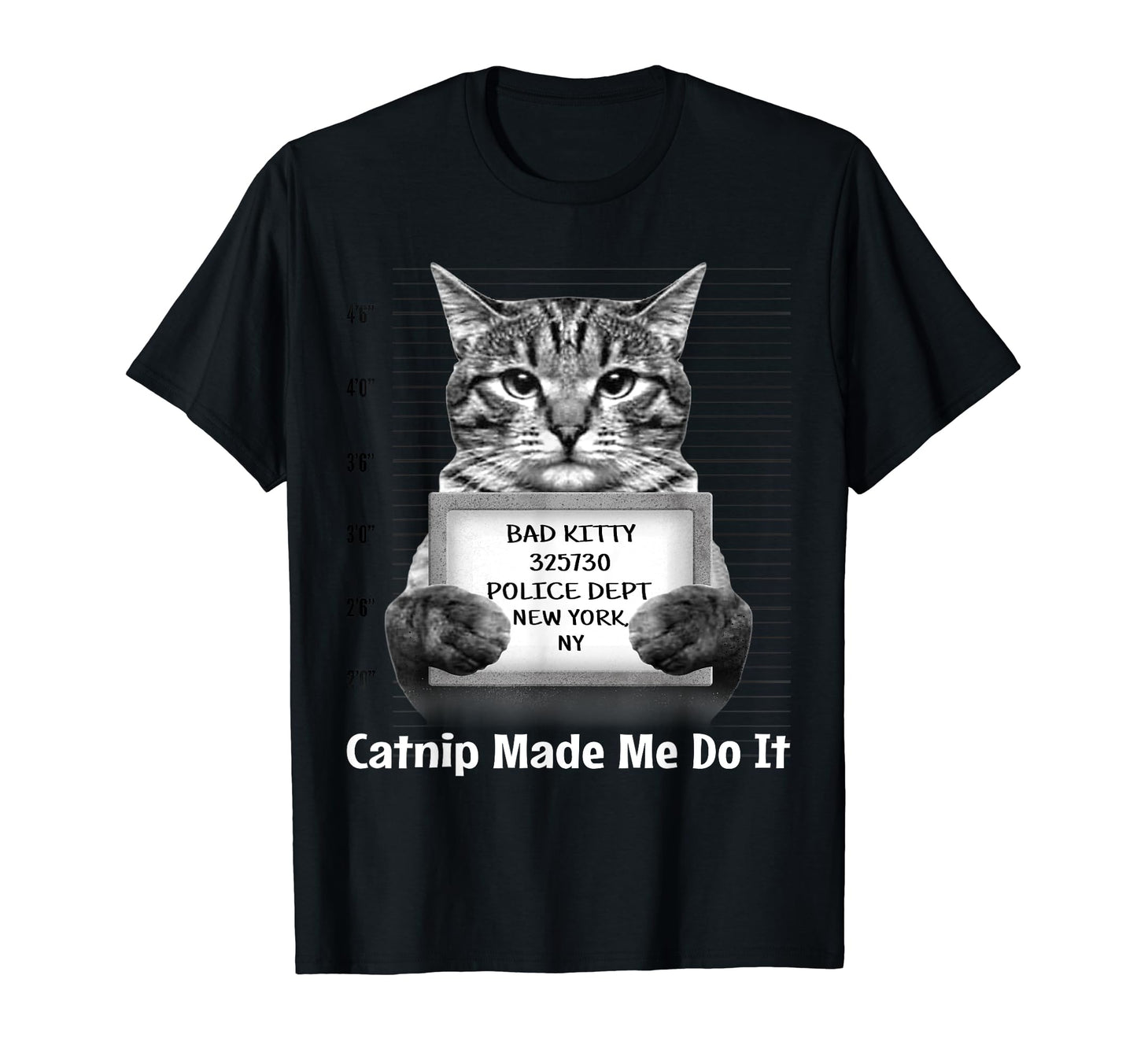 Catnip Made Me Do It Mr T-Shirt - Casual Everyday Wear Men Women - T-Shirt, Sweatshirt, Hoodie