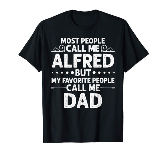 Alfred Gift Name Funny Fathers Day T-Shirt - Fun Novelty Design for Adults - T-Shirt, Sweatshirt, Hoodie