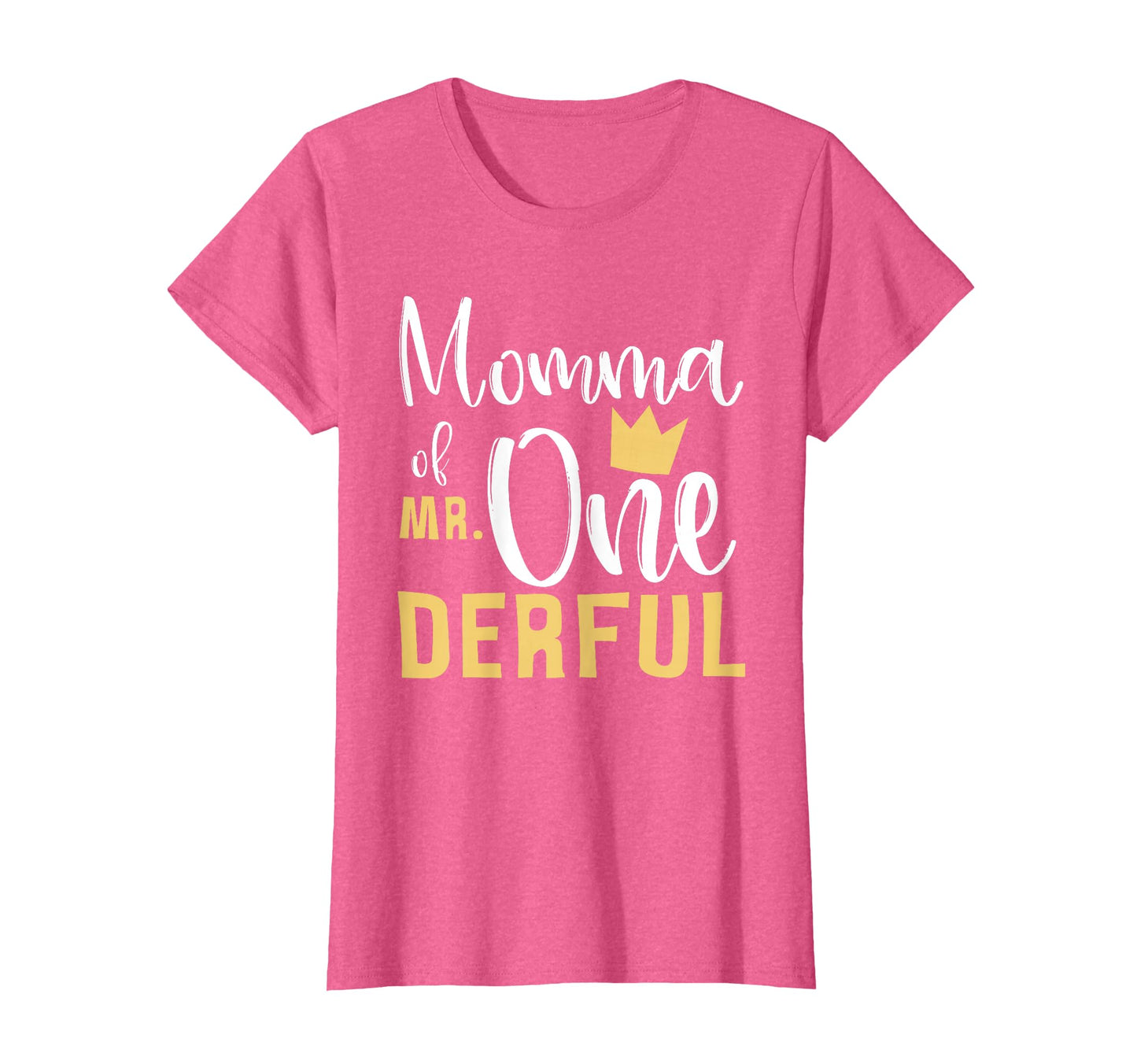 Momma Mr Onederful 1St Birthday First T-Shirt - Custom Art Print Men Women - T-Shirt, Sweatshirt, Hoodie